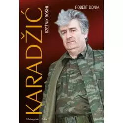 KARADŽIĆ. RZEŹNIK BOŚNI