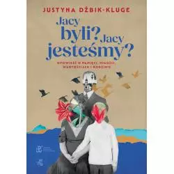 JACY BYLI? JACY JESTEŚMY?