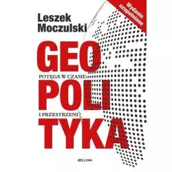 GEOPOLITYKA. POTĘGA W CZASIE I PRZESTRZENI