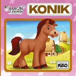 KONIK. BAJECZKI Z ZAGRODY