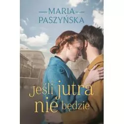 JEŚLI JUTRA NIE BĘDZIE
