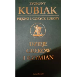 DZIEJE GREKÓW I RZYMIAN. PIĘKNO I GORYCZ EUROPY