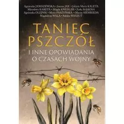 TANIEC PSZCZÓŁ I INNE OPOWIADANIA O CZASACH WOJNY