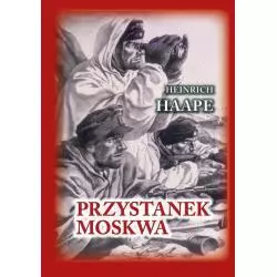 PRZYSTANEK MOSKWA. NIEMIECKI LEKARZ NA FRONCIE WSCHODNIM