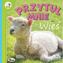 WIEŚ. PRZYTUL MNIE