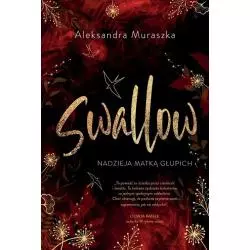 NADZIEJA MATKĄ GŁUPICH. SWALLOW 2