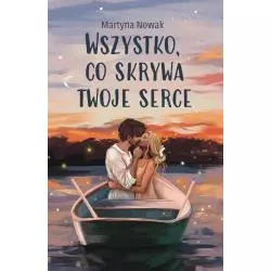 WSZYSTKO, CO SKRYWA TWOJE SERCE