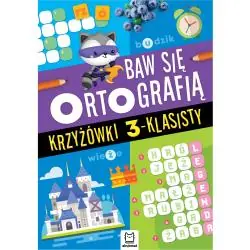 BAW SIĘ ORTOGRAFIĄ. KRZYŻÓWKI 3-KLASISTY