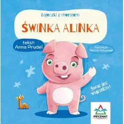 ŚWINKA ALINKA. BAJECZKI Z MORAŁEM