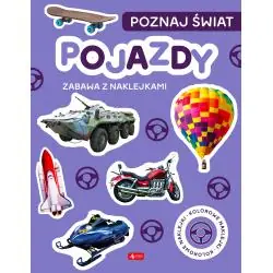 POJAZDY. POZNAJ ŚWIAT. ZABAWA Z NAKLEJKAMI
