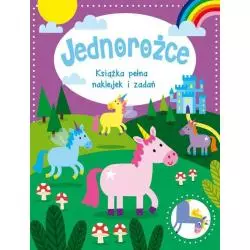 JEDNOROŻCE. KSIĄŻKA PEŁNA NAKLEJEK I ZADAŃ