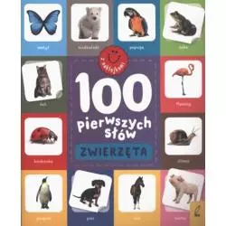 ZWIERZĘTA. 100 PIERWSZYCH SŁÓW Z NAKLEJKAMI
