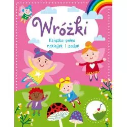 WRÓŻKI. KSIĄŻKA PEŁNA NAKLEJEK I ZADAŃ