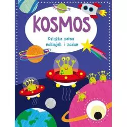 KOSMOS. KSIĄŻKA PEŁNA NAKLEJEK I ZADAŃ