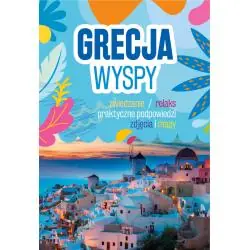 GRECJA. WYSPY. PRZEWODNIK ILUSTROWANY