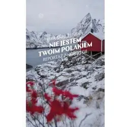 NIE JESTEM TWOIM POLAKIEM. REPORTAŻ Z NORWEGII