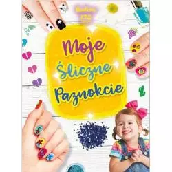 MOJE ŚLICZNE PAZNOKCIE. BRULION Z NAKLEJKAMI