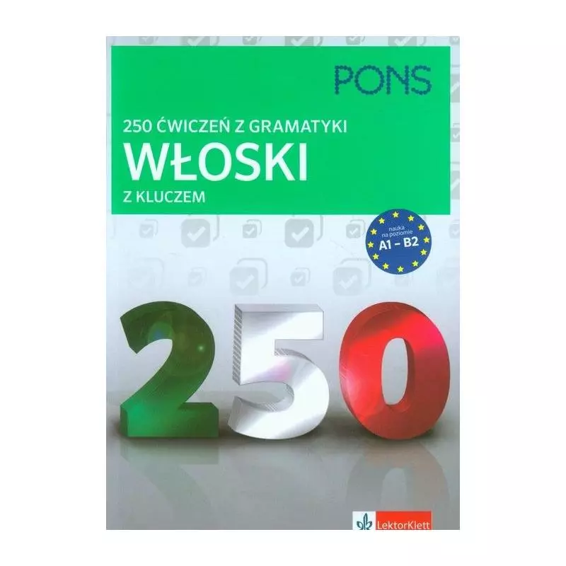 250 ĆWICZEŃ Z WŁOSKIEGO - LektorKlett