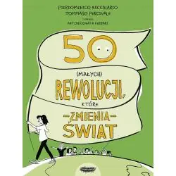 50 MAŁYCH REWOLUCJI, KTÓRE ZMIENIĄ ŚWIAT