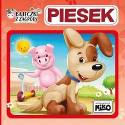 PIESEK. BAJECZKI Z ZAGRODY
