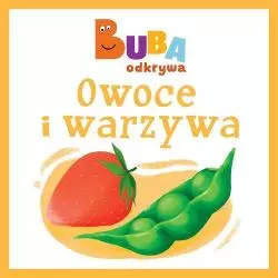 OWOCY I WARZYWA. BUBA ODKRYWA