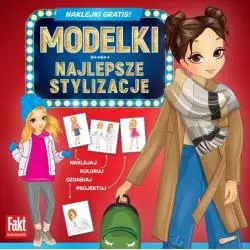 NAJLEPSZE STYLIZACJE. MODELKI. KSIĄŻECZKA Z NAKLEJKAMI