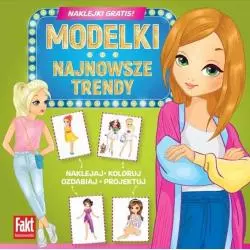 MODELKI. NAJNOWSZE TRENDY. KOLOROWANKA Z NAKLEJKAMI