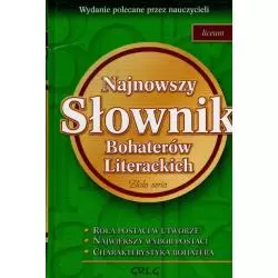 NAJNOWSZY SŁOWNIK BOHATERÓW LITERACKICH. LICEUM