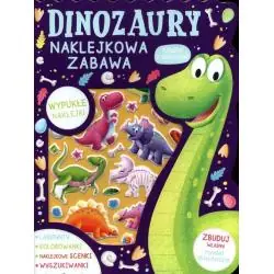 DINOZAURY. NAKLEJKOWA ZABAWA. KSIĄŻKA Z ZADANIAMI II GATUNEK