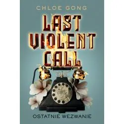 LAST VIOLENT CALL. OSTATNIE WEZWANIE