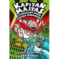 STRASZLIWY SPISEK STEFANA SPODNIOSIKA. KAPITAN MAJTAS