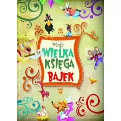 MOJA WIELKA KSIĘGA BAJEK