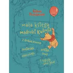 DISNEY KUBUŚ I PRZYJACIELE. MAŁA KSIĘGA MĄDROŚCI KUBUSIA