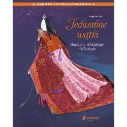 JEDWABNE WĄTKI. BAŚNIE Z DALEKIEGO WSCHODU