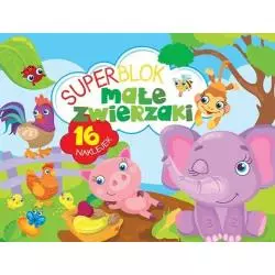 MAŁE ZWIERZAKI. SUPERBLOK Z NAKLEJKAMI