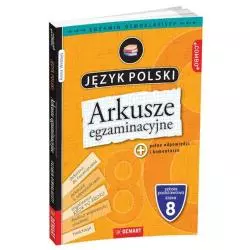 JĘZYK POLSKI. ARKUSZE EGZAMINACYJE. EGZAMIN ÓSMOKLASISTY