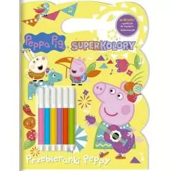 ŚWIKA PEPPA. SUPERKOLORY. PRZEBIERANKI PEPPY. KOLOROWANKA Z FLAMASTRAMI