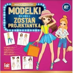 MODELKI. ZOSTAŃ PROJEKTANTKĄ. KOLOROWANKA Z NAKLEJKAMI