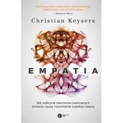 EMPATIA. JAK ODKRYCIE NEURONÓW LUSTRZANYCH ZMIENIA NASZE ROZUMIENIE LUDZKIEJ NATURY