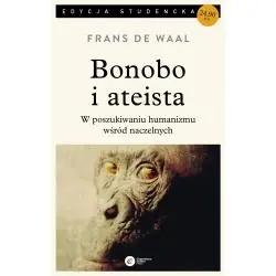 BONOBO I ATEISTA. W POSZUKIWANIU HUMANIZMU WŚRÓD NACZELNYCH