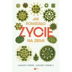 JAK POWSTAŁO ŻYCIE NA ZIEMI