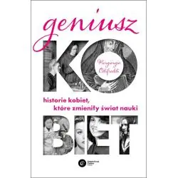 GENIUSZ KOBIET. KRÓTKA HISTORIA KOBIECEJ NAUKI