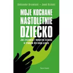 MOJE KOCHANE NASTOLETNIE DZIECKO