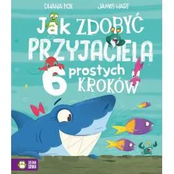 JAK ZDOBYĆ PRZYJACIELA. 6 PROSTYCH KROKÓW