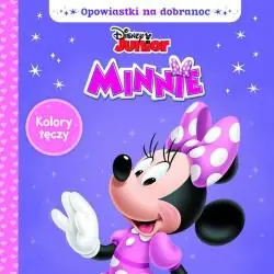 DISNEY MINNIE. KOLORY TĘCZY. OPOWIASTKI NA DOBRANOC