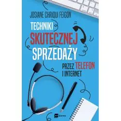 TECHNIKI SKUTECZNEJ SPRZEDAŻY PRZEZ TELEFON I INTERNET