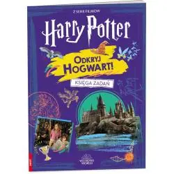 HARRY POTTER. ODKRYJ HOGWART! KSIĘGA ZADAŃ