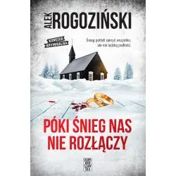 PÓKI ŚNIEG NAS NIE ROZŁĄCZY