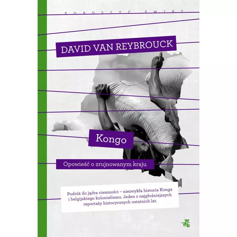 KONGO OPOWIEŚĆ O ZRUJNOWANYM KRAJU David Van Reybrouck - WAB