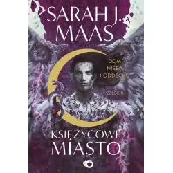 KSIĘŻYCOWE MIASTO. DOM NIEBA I ODDECHU 2